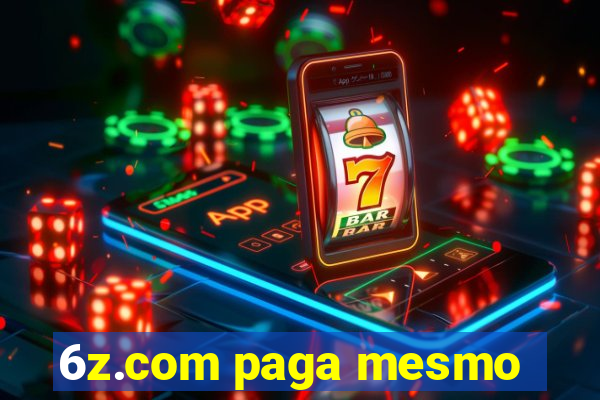 6z.com paga mesmo